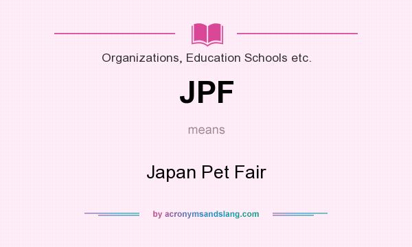 What does JPF mean? It stands for Japan Pet Fair
