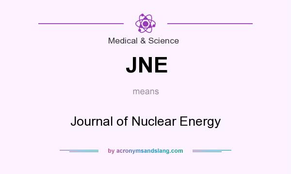 What does JNE mean? It stands for Journal of Nuclear Energy