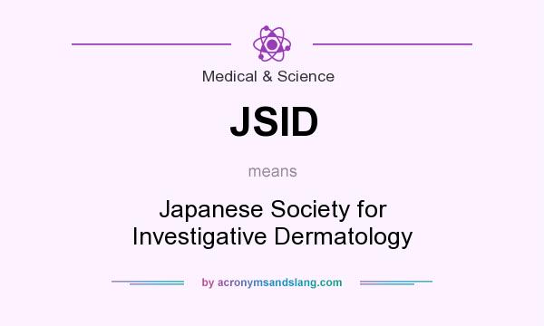 What does JSID mean? It stands for Japanese Society for Investigative Dermatology