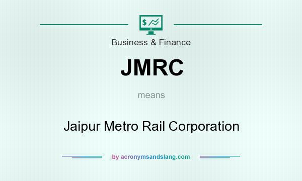 What does JMRC mean? It stands for Jaipur Metro Rail Corporation