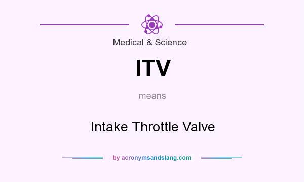 What does ITV mean? It stands for Intake Throttle Valve