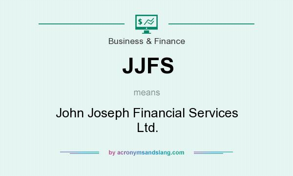 What does JJFS mean? It stands for John Joseph Financial Services Ltd.