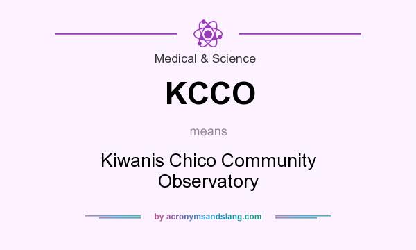 What does KCCO mean? It stands for Kiwanis Chico Community Observatory