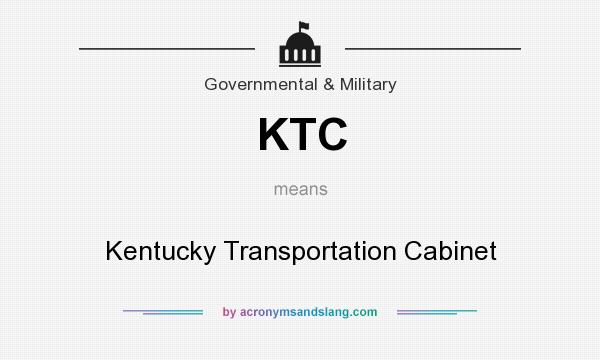What does KTC mean? It stands for Kentucky Transportation Cabinet