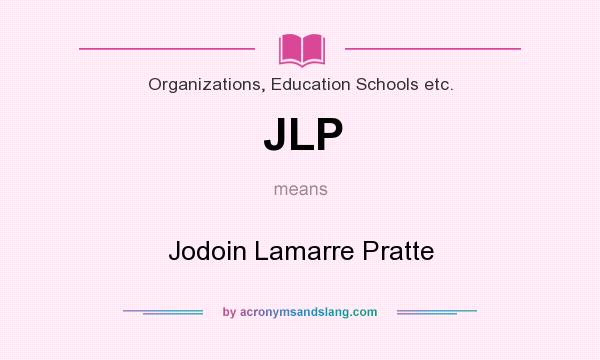 What does JLP mean? It stands for Jodoin Lamarre Pratte