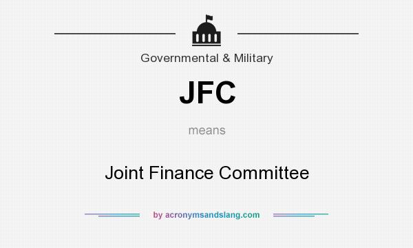 What does JFC mean? It stands for Joint Finance Committee