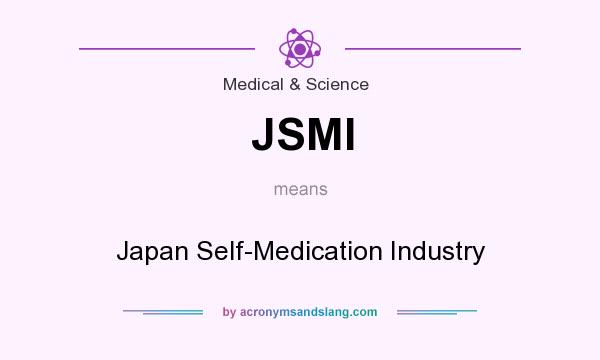 What does JSMI mean? It stands for Japan Self-Medication Industry