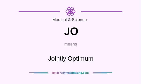 What does JO mean? It stands for Jointly Optimum