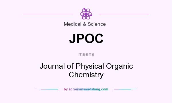What does JPOC mean? It stands for Journal of Physical Organic Chemistry