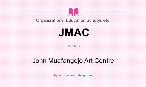 What does JMAC mean? It stands for John Muafangejo Art Centre