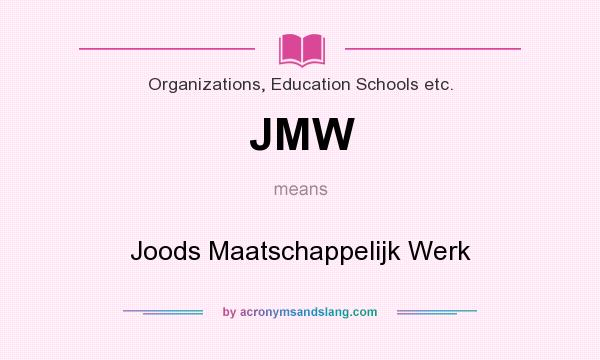 What does JMW mean? It stands for Joods Maatschappelijk Werk
