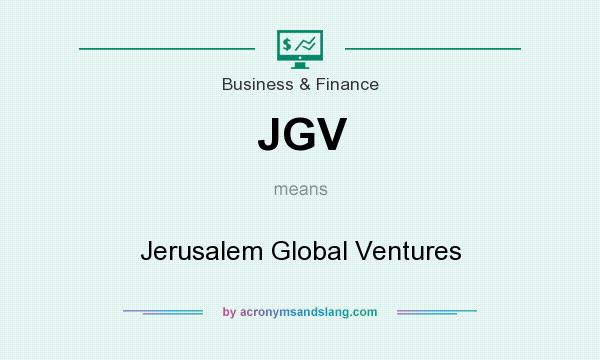 What does JGV mean? It stands for Jerusalem Global Ventures