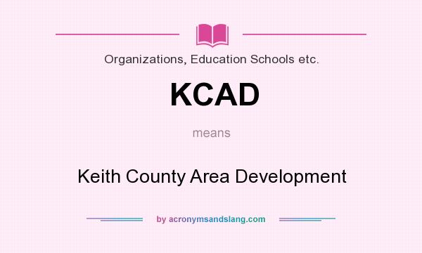 What does KCAD mean? It stands for Keith County Area Development