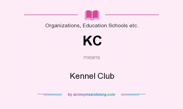 What does KC mean? It stands for Kennel Club