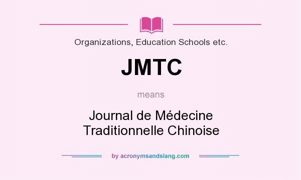 What does JMTC mean? It stands for Journal de Médecine Traditionnelle Chinoise