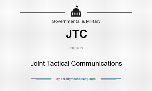 What does JTC mean? It stands for Joint Tactical Communications