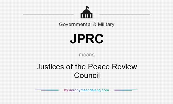 What does JPRC mean? It stands for Justices of the Peace Review Council