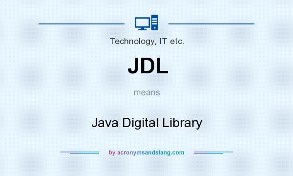 What does JDL mean? It stands for Java Digital Library
