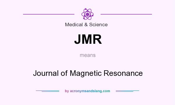 What does JMR mean? It stands for Journal of Magnetic Resonance