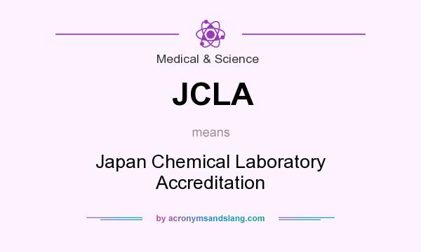 What does JCLA mean? It stands for Japan Chemical Laboratory Accreditation