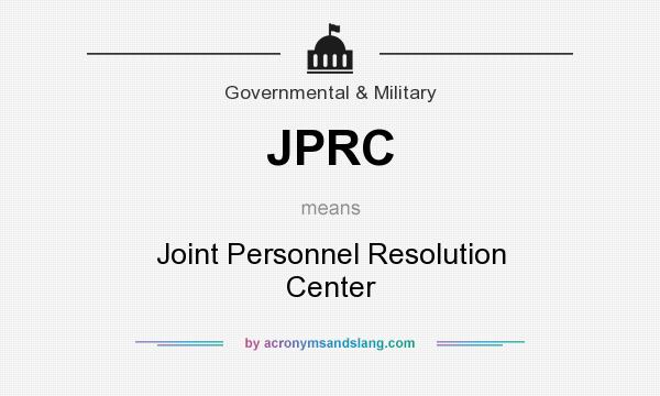 What does JPRC mean? It stands for Joint Personnel Resolution Center