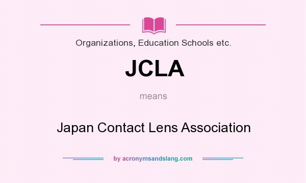 What does JCLA mean? It stands for Japan Contact Lens Association