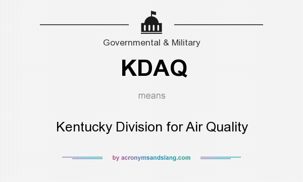 What does KDAQ mean? It stands for Kentucky Division for Air Quality
