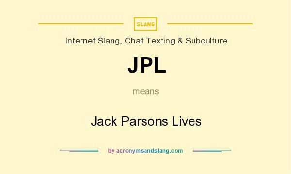 What does JPL mean? It stands for Jack Parsons Lives