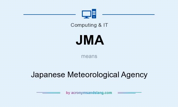 What does JMA mean? It stands for Japanese Meteorological Agency