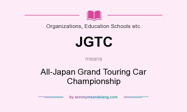 What does JGTC mean? It stands for All-Japan Grand Touring Car Championship