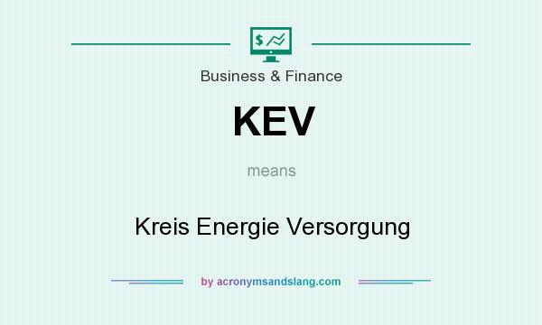 What does KEV mean? It stands for Kreis Energie Versorgung