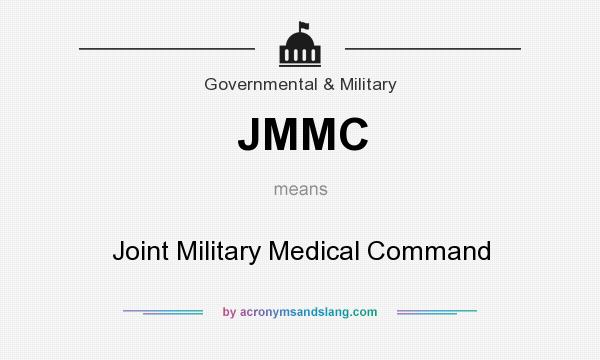 What does JMMC mean? It stands for Joint Military Medical Command