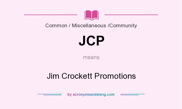 What does JCP mean? It stands for Jim Crockett Promotions