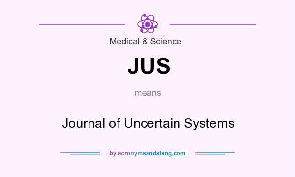 What does JUS mean? It stands for Journal of Uncertain Systems