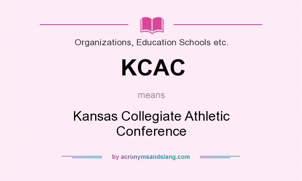 What does KCAC mean? It stands for Kansas Collegiate Athletic Conference