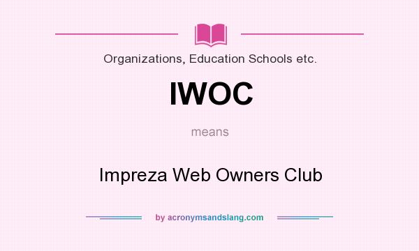 What does IWOC mean? It stands for Impreza Web Owners Club
