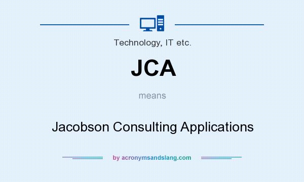 What does JCA mean? It stands for Jacobson Consulting Applications