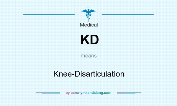What does KD mean? It stands for Knee-Disarticulation
