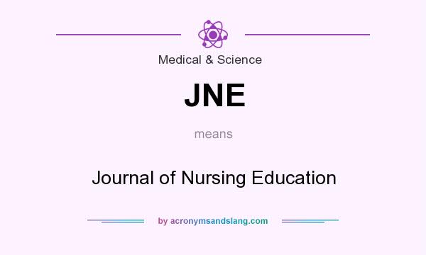 What does JNE mean? It stands for Journal of Nursing Education