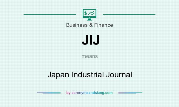 What does JIJ mean? It stands for Japan Industrial Journal