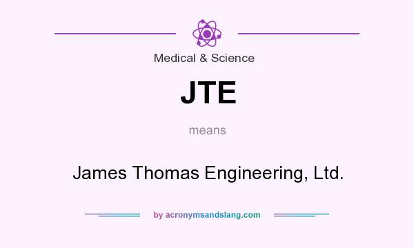 What does JTE mean? It stands for James Thomas Engineering, Ltd.