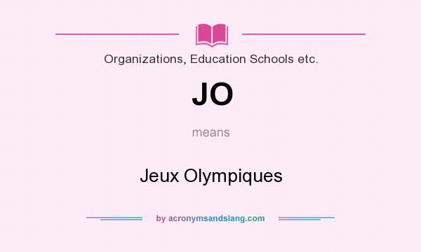 What does JO mean? It stands for Jeux Olympiques