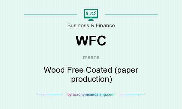 What does WFC mean? It stands for Wood Free Coated (paper production)