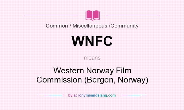 What does WNFC mean? It stands for Western Norway Film Commission (Bergen, Norway)
