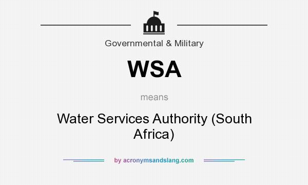 What does WSA mean? It stands for Water Services Authority (South Africa)