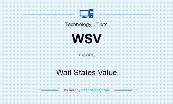 What does WSV mean? It stands for Wait States Value