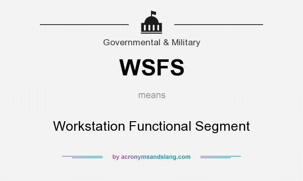 What does WSFS mean? It stands for Workstation Functional Segment