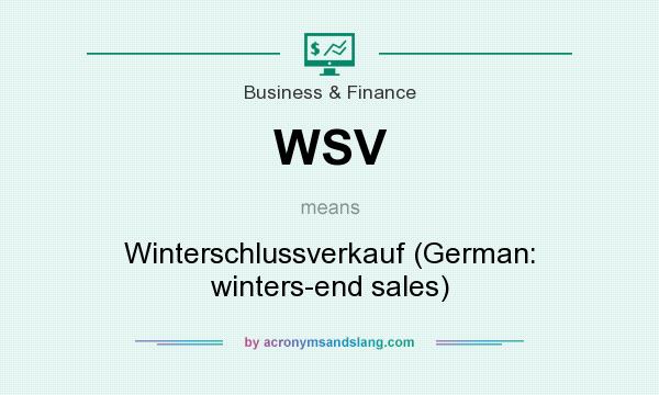What does WSV mean? It stands for Winterschlussverkauf (German: winters-end sales)