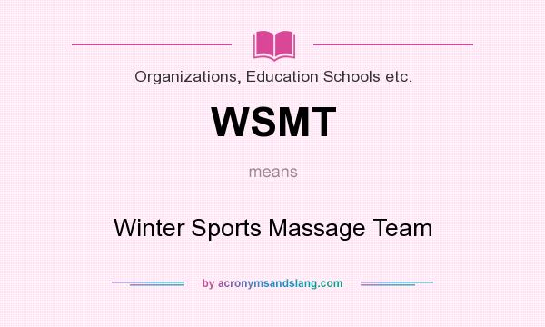 What does WSMT mean? It stands for Winter Sports Massage Team