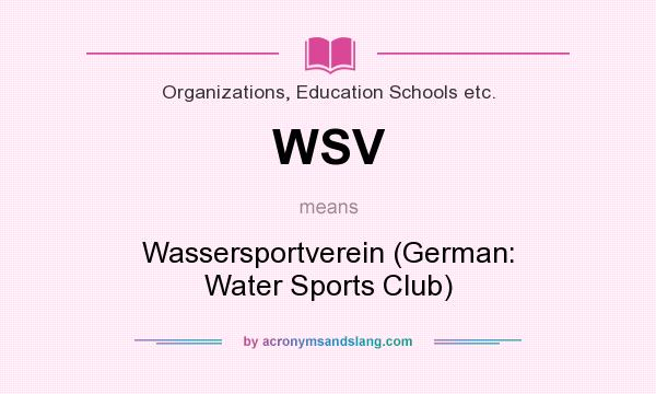 What does WSV mean? It stands for Wassersportverein (German: Water Sports Club)